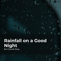 Asleep in Steady Rain - Rain Sounds Sleep & Rain Spa & Rain Sounds for Relaxation