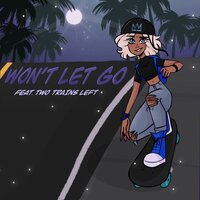 Won't Let Go - Jay Parker & Two Trains Left