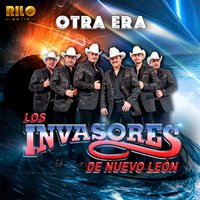 Desde Que Tú No Estás - Los Invasores De Nuevo Leon