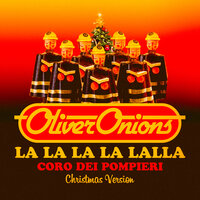 La la la la lalla. Coro dei pompieri - Oliver Onions