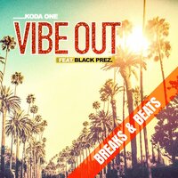 Vibe Out - Koda One & Black Prez