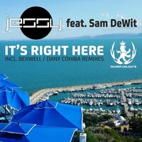 It's Right Here - Jessy & Sam Dewit & Dany Cohiba