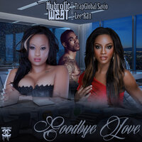 Goodbye Love - Hydrolic West & TrapGlobal Savio & Lee-Ratt