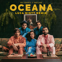 Oceana - OUTROEU & Melim & Luca Niott