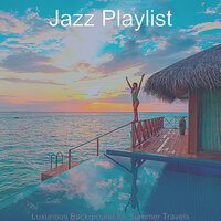Heavenly Ambiance for Beach Parties - Jazz Playlist