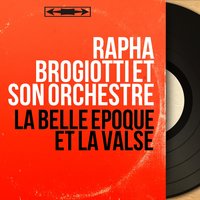 Frou frou - Rapha Brogiotti et son orchestre