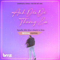 Anh Đến Để Thương Em - BMZ & Nguyễn Hữu Kha