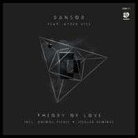 Theory of Love - Dansor & Ayden Vice