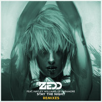 Stay The Night - Zedd & Hayley Williams & DJ Snake