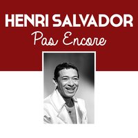Pas encore - Henri Salvador