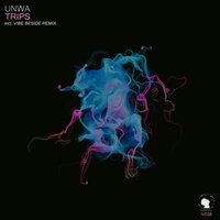 Trips - UNWA & VIBE BESIDE