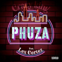 Phuza - Crazy King & Lex Cortez