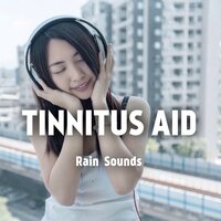 Rain Sounds: Tinnitus Aid: Rain Outdoor - Tinnitus Aid & Natural Deep Sleep & Rain Sounds Collection