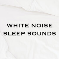 White Noise Generator - Loopable, No Fade - Sleep White Noise & White Noise Sleep Sounds