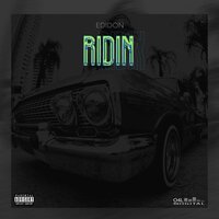 Ridin' - EDIDON