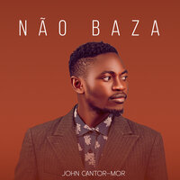 Não Baza - John Cantor-Mor