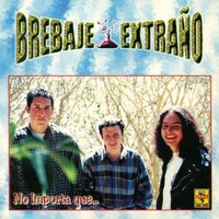 Ha Vuelto Ya - Brebaje Extraño