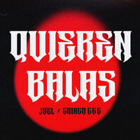 Quieren Balas - Joel & Gringo666