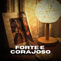 Forte e Corajoso - Diego Mates & Compaixão