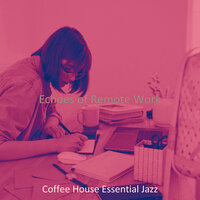 Uplifting Ambience for Quarantine - Coffee House Essential Jazz