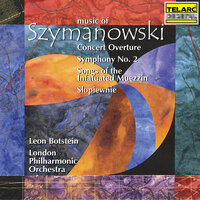 Szymanowski: Concert Overture, Op. 12 - Leon Botstein & London Philharmonic Orchestra & Кароль Шимановский