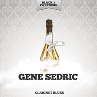 Port Wine Blues - Gene Sedric