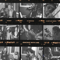 Smoke With Me - D Smoke & Kirby & Justus West