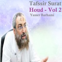 Tafssir Surat Houd, Pt. 9 - Yasser Barhami