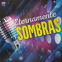 Besos de Fuego - Grupo Sombras