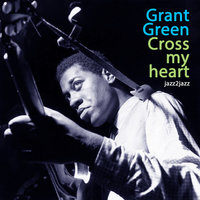 If I Should Lose You - Grant Green