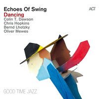 Premier Bal - Echoes of Swing & Colin Dawson & Oliver Mewes & Chris Hopkins & Bernd Lhotzky