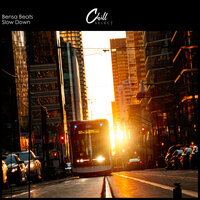 Slow Down - Chill Select & Bensa Beats