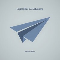 Modo avión - Copernikal & Nebulossa