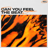 Can You Feel The Beat - RSCL