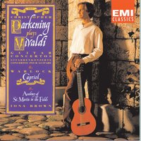 Capriol  - Suite for Guitar & String Orchestra: Bransles - Christopher Parkening & Academy of St. Martin in the Fields & Iona Brown