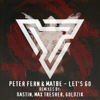 Let's Go - Peter Fern & Matbe & Dastin