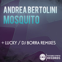 Mosquito - Andrea Bertolini & Dj Borra