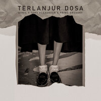 Terlanjur Dosa - Primo Gregory & Danil & Tomy Alexander