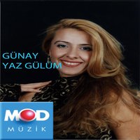 Yaz Gülüm - Günay