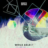 Where We Are - Magnetic Brothers