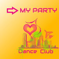 My Party - Dance Club