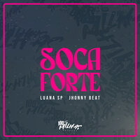 Soca Forte - mc luana sp & Jhonny beatt