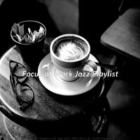 Sunny Ambience for Caffe Mochas - Focus at Work Jazz Playlist
