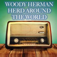 June Comes Around Every Year - Woody Herman
