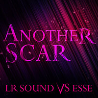 Another Scar - LR Sound & Esse