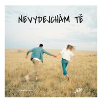 Nevydejchám tě - JEN