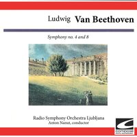 Symphony No. 4 in B flat Major Op. 60: Allegro vivace - Radio Symphony Orchestra Ljubljana & Ludwig van Beethoven