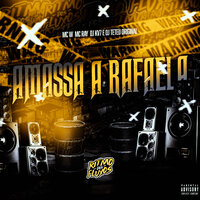 Amassa a Rafaela - MC W & DJ KV7 & DJ Teteu Original & Mc Ray