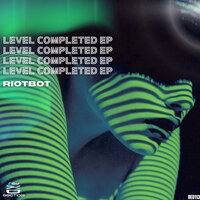 Level Completed - Riotbot