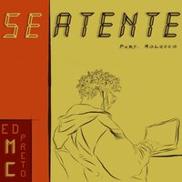 Se Atente - Ed Preto & Molusco & Lheo Zotto